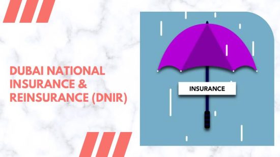 Dubai National Insurance & Reinsurance (DNIR)