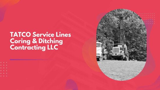 TATCO Service Lines Coring & Ditching Contracting LLC