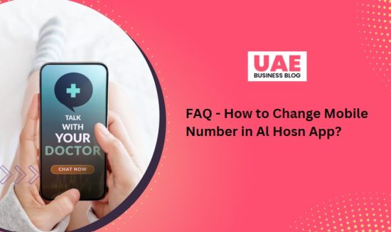 FAQ - How to Change Mobile Number in Al Hosn App