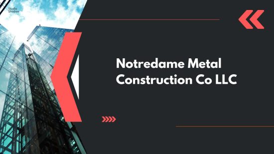 Notredame Metal Construction Co LLC