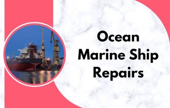 Ocean Marine Ship Repairs